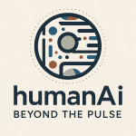 humanAi: Beyond The Pulse